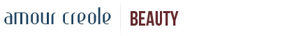 amour creole - BEAUTY amour creole - BEAUTY